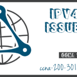 IPv4 Issues CCNA