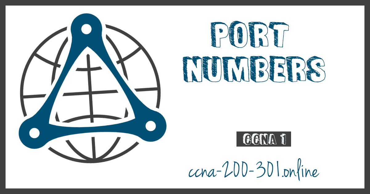 Port Numbers CCNA 200 301