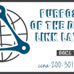 Purpose of the Data Link Layer