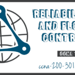 Reliability and Flow Control
