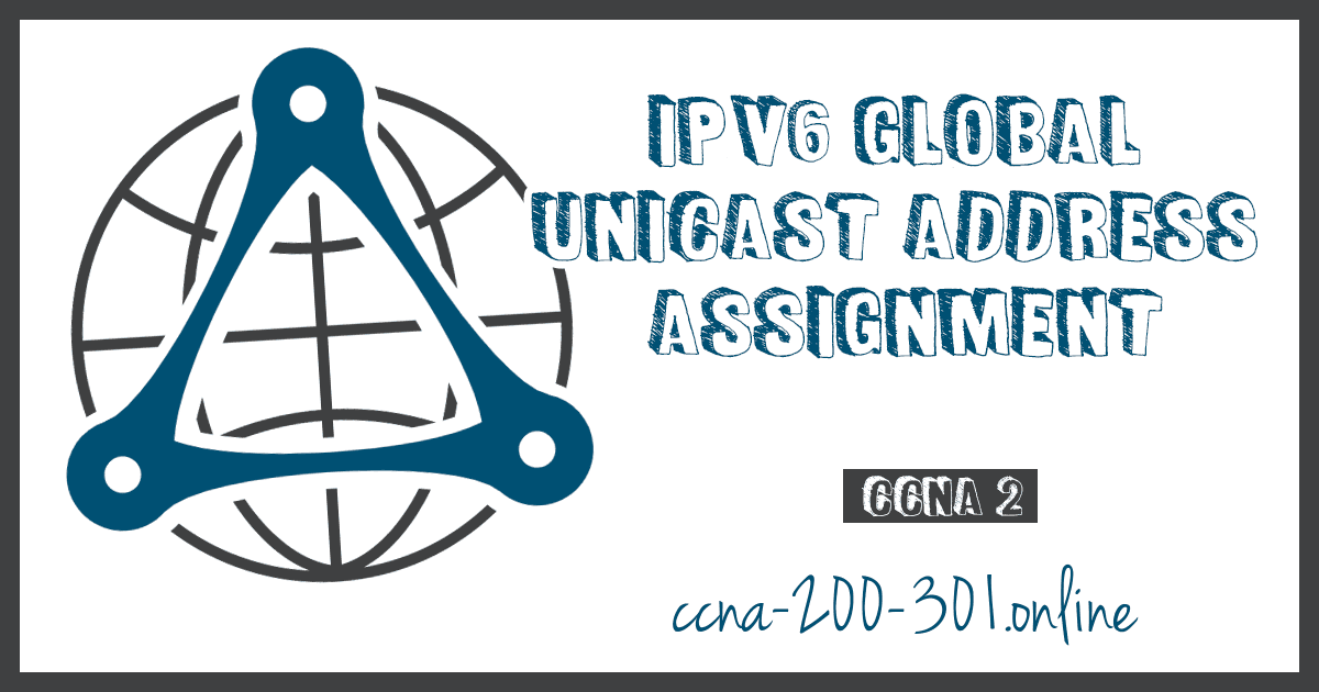 IPv6 Global Unicast Address Assignment